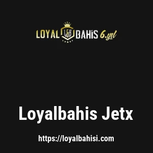Loyalbahis Jetx