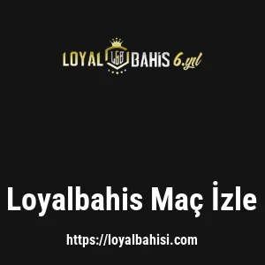 Loyalbahis Maç İzle