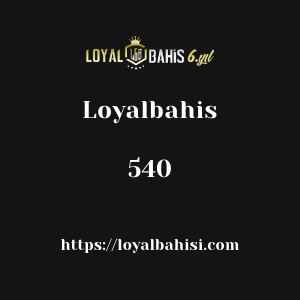 Loyalbahis 540